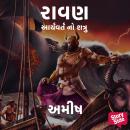 [Gujarati] - Raavan - Aryavart No Shatru Audiobook