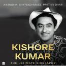 Kishore Kumar: The Ultimate Biography, Winner of the National Award for Best Book on Cinema, 2022 Audiobook