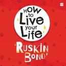 How To Live Your Life Audiobook