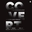 Covert: The Psychology of War and Peace Audiobook