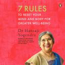 7 Rules to Reset Your Mind and Body for Greater Well-Being Audiobook