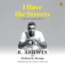 I Have the Streets: A Kutty Cricket Story Audiobook