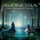 Avonessia: Thelandwithoutlabels Audiobook