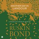 Another Day in Landour: Looking Out from My Window Audiobook
