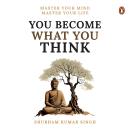 You Become What You Think Audiobook