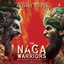 The Naga Warriors 2 Audiobook
