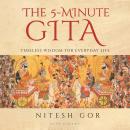 The 5-minute Gita: Timeless Wisdom for Everyday Life Audiobook
