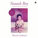 Nautch Boy: A Memoir of My Life in the Kothas Audiobook
