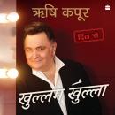 Khullam Khulla: Rishi Kapoor Dil Se Audiobook