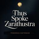 Thus Spoke Zarathustra: A Book for Everyone and No One Audiobook