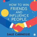 HOW TO WIN FRIENDS AND INFLUENCE PEOPLE Audiobook