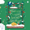 Timeless Classic Short Stories Audiobook