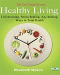 The Feel Good Factory On Healthy Living Audiobook