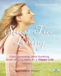 The Feel Good Factory On Stress Free Living Audiobook