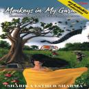 Monkeys in My Garden: Reflections from a Life in Isolation Audiobook