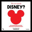 [Dutch; Flemish] - Do you speak Disney?: Spraakmakende feiten en verhalen uit een eeuw Disney Audiobook