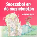 Snoezebol Sprookje 6: De muzieknoten Audiobook