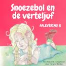 Snoezebol Sprookje 8: De verteljuf Audiobook