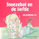 Snoezebol Sprookje 20: De liefde Audiobook