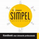 In 6 stappen SIMPEL presenteren: Handboek voor introverte professionals Audiobook