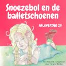 Snoezebol Sprookje 29: De balletschoenen Audiobook