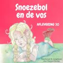 Snoezebol Sprookje 30: De vos Audiobook