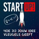 Start UP!: Hoe jij jouw idee vleugels geeft Audiobook