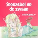 Snoezebol Sprookje 39: De zwaan Audiobook