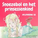 Snoezebol Sprookje 38: Het prinsessenkind Audiobook