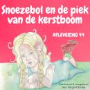 Snoezebol Sprookje 44: Piek van de kerstboom Audiobook