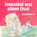 Snoezebol Sprookje 46: Alleen thuis Audiobook