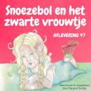 Snoezebol Sprookje 47: Het zwarte vrouwtje Audiobook