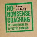 No-nonsense coaching: Zelfverzekerd en effectief coachen Audiobook