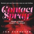 Contactspray: Maakt relaties soepel, o zo soepel Audiobook
