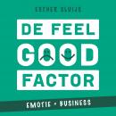 De feel good-factor: Emotie = Business Audiobook