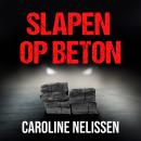 [Dutch; Flemish] - Slapen op beton: Een waargebeurd verhaal Audiobook
