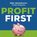 Profit first: Transformeer je bedrijf ine een money-making machine