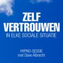 Zelfvertrouwen in elke sociale situatie Audiobook