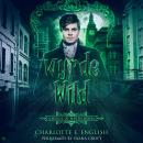 Wyrde and Wild Audiobook