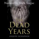 The Dead Years: Holocaust Memoirs Audiobook