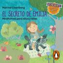 El secreto de Emilia: Mindfulness para niños y niñas Audiobook