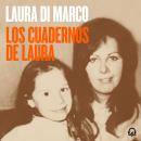 [Spanish] - Los cuadernos de Laura: Historias íntimas sobre el amor, el dolor, la vida y la resilien Audiobook