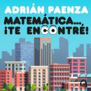 Matemática... ¡te encontré! Audiobook