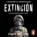 Extinción: La supervivencia de la humanidad en juego. / ¿Qué estás haciendo para evitar el colapso? Audiobook