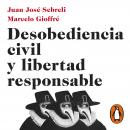 Desobediencia civil y libertad responsable Audiobook