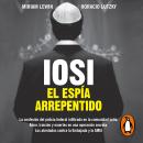 [Spanish] - Iosi. El espía arrepentido Audiobook
