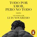 [Spanish] - Todo por amor, pero no todo Audiobook