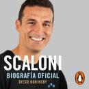 [Spanish] - Scaloni: Biografía oficial Audiobook
