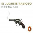 [Spanish] - El juguete rabioso Audiobook