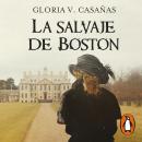 La salvaje de Boston Audiobook